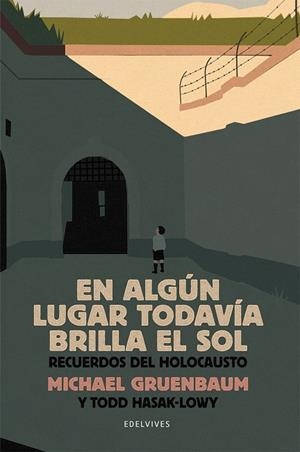 En algún lugar todavía brilla el sol - A partir de 12 años. (2020-75 Aniversario fin 2º guerra Mundial) | 9788414029626