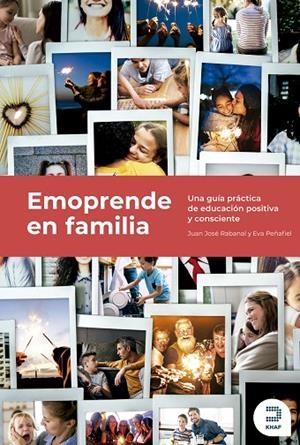 Emoprende en familia. Aprende, comprende, sorprende y emprende con emoción | 9788415995470