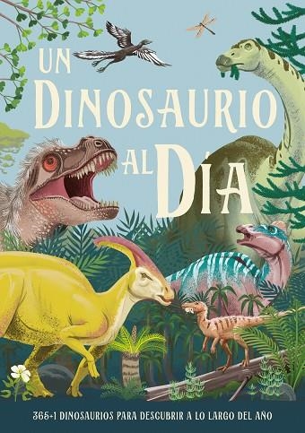 Un dinosaurio al día. A partir de 6 años | 9788414043042