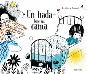 Un hada bajo mi cama  - A partir de 5 años | 9788414034002