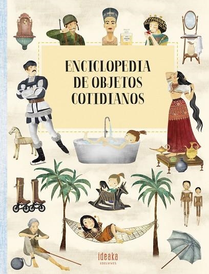 Enciclopedia de objetos cotidianos - A partir de 8 años   - | 9788414028940