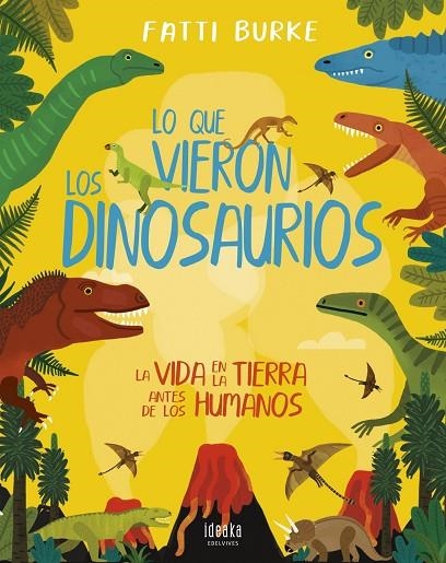 Lo que vieron los dinosaurios  -A partir de 8 años - Cartoné   - | 9788414030233