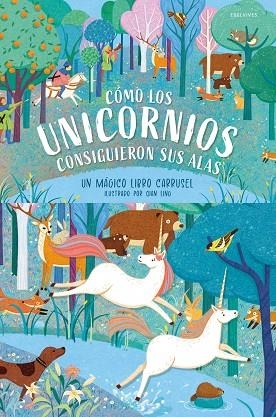 Cómo los unicornios consiguieron sus alas. Un mágico libro carrusel (Coed) - A partir de 4 años. Tapa dura | 9788414061367