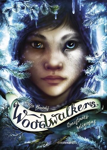WOODWALKERS. AMISTADES PELIGROSAS - A PARTIR DE 10 AÑOS. FANTASÍA, AVENTURA-2 | 9788414024898