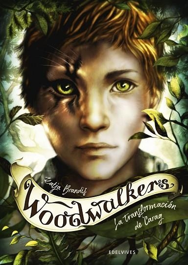 WOODWALKERS. LA TRANSFORMACIÓN DE CARAG - A PARTIR DE 10 AÑOS. FANTASÍA, AVENTURA-1 | 9788414024881