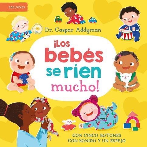Los bebés se ríen mucho - Con sonidos  (Coed).  A partir de 1 año | 9788414060032