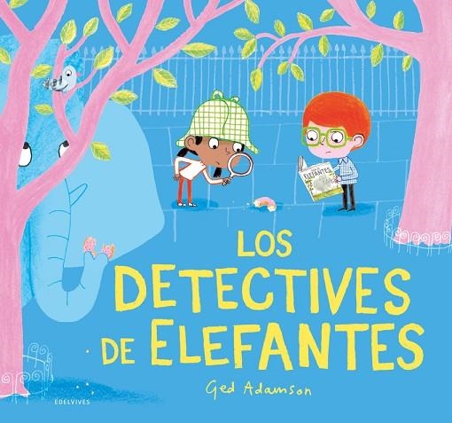 Los detectives de elefantes. A partir de 4 años. | 9788414040874