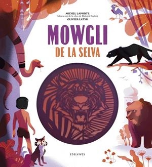 Mowgli de la selva -A partir de 6 años -  cartoné | 9788414016718