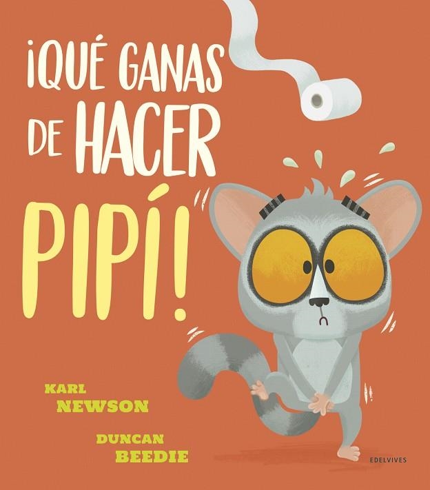 ¡Qué ganas de hacer pipí! - A partir de 4 años | 9788414030899