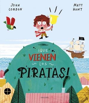 ¡Que vienen los piratas! - A partir de 4 años | 9788414024867