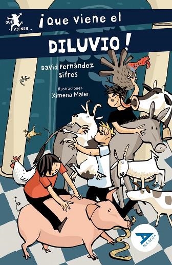 ¡QUE VIENE EL DILUVIO! (AMISTAD/AMOR POR LOS ANIMALES/RELACIONES SOCIALES/HUMOR) 2º EDICIÓN CAMBIO ISBN + ARTICULO. NUEVO DISEÑO ALA DELTA CAMBIO CUBI | 9788414052501