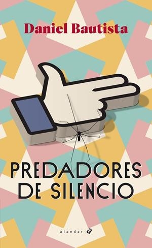 PREDADORES DE SILENCIO. 2º EDICIÓN CAMBIO ISBN + ARTICULO. NUEVO DISEÑO ALANDAR-145 | 9788414040751