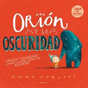 Orión y la oscuridad A partir de 4 años | 9788414055564