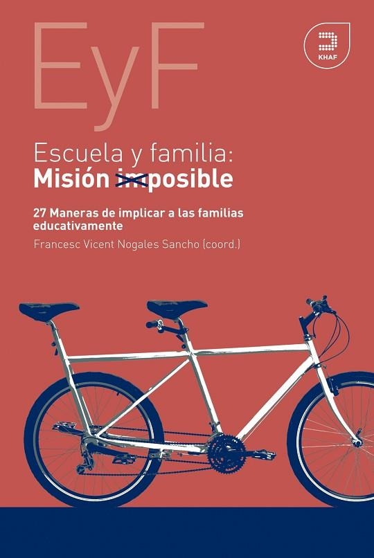 Escuela y Familia:  MISIÓN IMPOSIBLE | 9788415995371