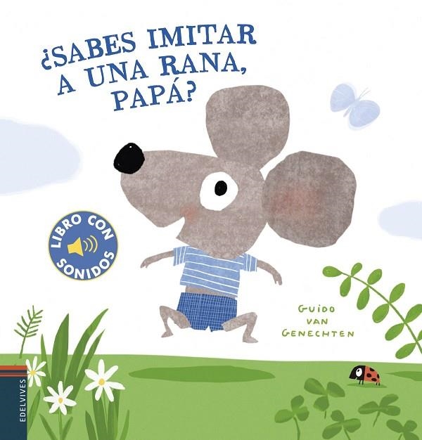 ¿Sabes imitar a una rana, papá? - Voces de animales | 9788414026601