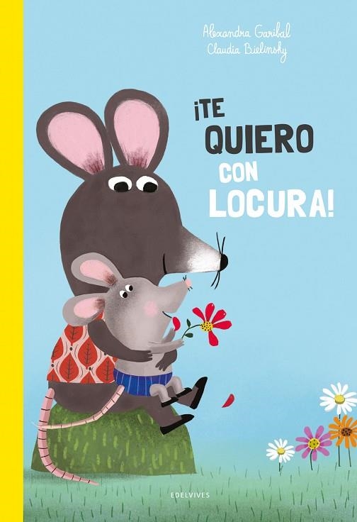 ¡Te quiero con locura! . A partir de 2 años | 9788414042656