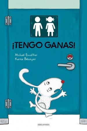 ¡Tengo ganas!. con solapas - a partir de 2 años | 9788414042649