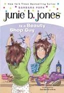 JUNIE B. JONES 11: IS A BEAUTY SHOP GUY | 9780679889311 | BARBARA PARK