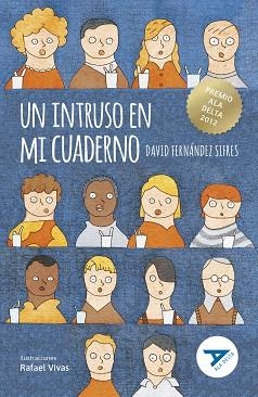 UN INTRUSO EN MI CUADERNO -XXIII PREMIO A.D 2012; PREMIO CCEI 2013 (SENTIMIENTOS/EMOCIONES)-ILUSTRACIÓN A COLOR- 2º EDICIÓN CAMBIO ISBN + ARTICULO. NU | 9788414041079