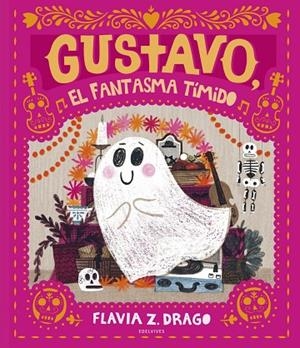 Gustavo, el fantasma tímido -A partir de 4 años | 9788414025574