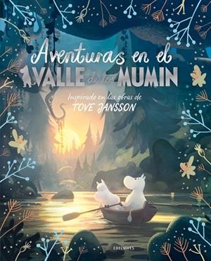 Aventuras en el Valle de los Mumin - A partir de 4 años - Cartoné - 9 cuentos | 9788414030325