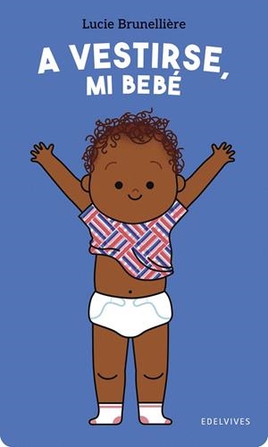 A vestirse, mi bebé (Coed. Ed-Bl) - 12 meses | 9788414061565