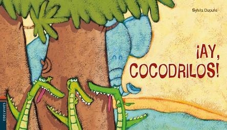 ¡Ay, cocodrilos! | 9788414016824