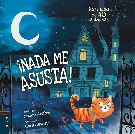 ¡Nada me asusta!  -A partir de 3 años -con solapas | 9788414016886