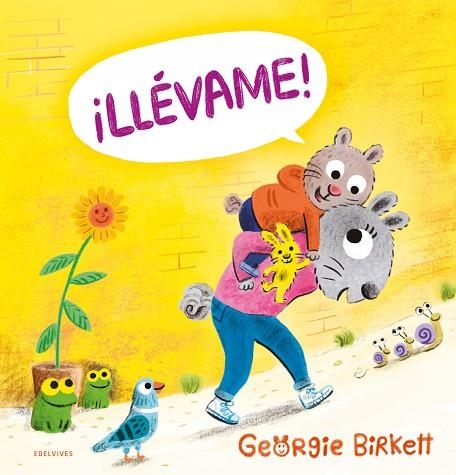 ¡Llévame! - A partir de 3 años. Tapa dura | 9788414061350