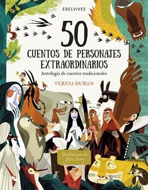 0 CUENTOS DE PERSONAJES EXTRAORDINARIOS. ANTOLOGÍA DE CUENTOS TRADICIONALES -A PARTIR DE 6 AÑOS - CARTONÉ | 9788414035191