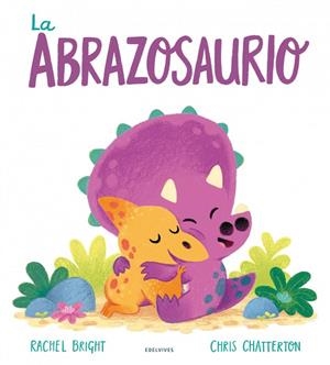 La abrazosaurio  - A partir de 3 años | 9788414031810