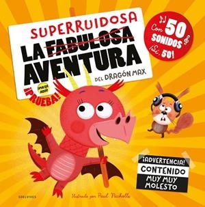 La superruidosa aventura del dragón Max - A partir de 3 años | 9788414057537