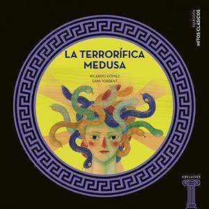 LA TERRORÍFICA MEDUSA- A PARTIR DE 8 AÑOS-10 | 9788414025215
