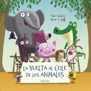 La vuelta al cole de los animales  -A partir de 4 años | 9788414024546