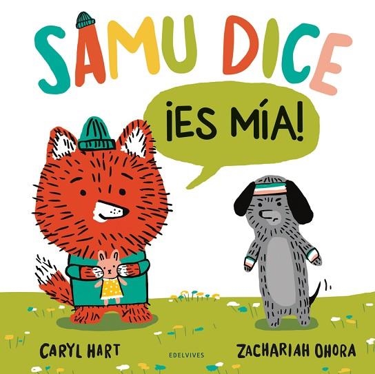 Samu dice ¡Es mía! + de 3 años | 9788414041307