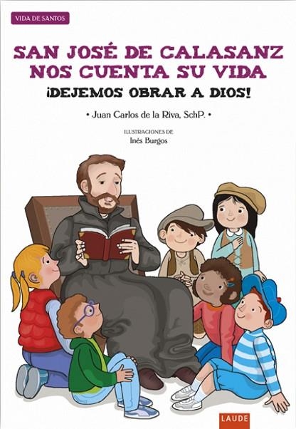 San José de Calasanz nos cuenta su vida | 9788414021910