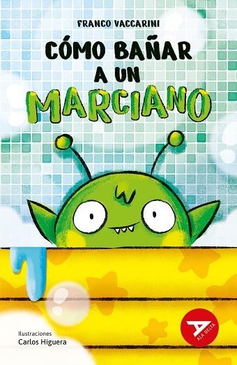CÓMO BAÑAR A UN MARCIANO- NUEVO DISEÑO ALA DELTA-88 | 9788414052440