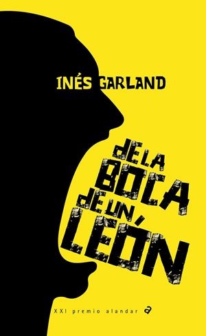 DE LA BOCA DE UN LEÓN (PREMIO ALANDAR 2021) (INTRIGA, RELACIONES FAMILIARES, VIOLENCIA DOMÉSTICA, ENFERMEDAD MENTAL, AMOR, ARGENTINA)-173 | 9788414032862