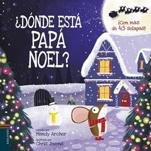 ¿Dónde está Papá Noel?  -A partir de 3 años -con solapas | 9788414023365