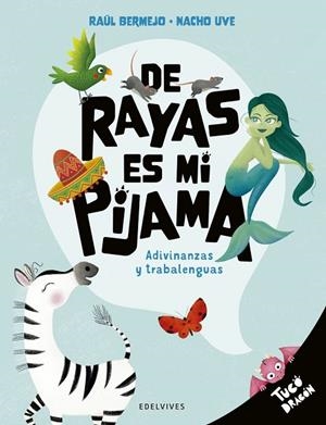 De rayas es mi pijama. Adivinanzas y trabalenguas + 5 años | 9788414061398