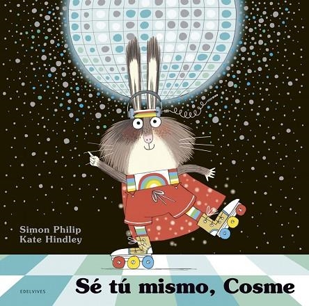 Sé tú mismo, Cosme (Kate Hindely)  A partir de 4 años | 9788414025529