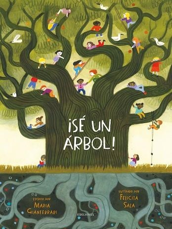 Sé un árbol - a partir de 6 años - cartoné - Naturaleza | 9788414035207