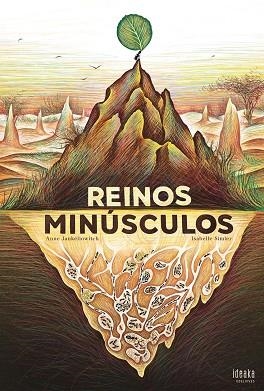 Reinos minúsculos + de 7 años - Libro con solapas | 9788414040881