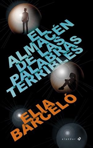 EL ALMACÉN DE LAS PALABRAS TERRIBLES (PSICOLOGÍA-DESARROLLO PERSONAL) - 2º EDICIÓN CAMBIO ISBN + ARTICULO. NUEVO DISEÑO ALANDAR-22 | 9788414040102