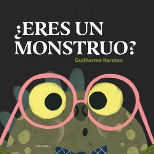 ¿Eres un monstruo? + de 3 años | 9788414041192
