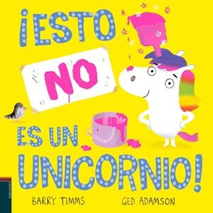 ¡Esto NO es un unicornio! . A partir de  4 años | 9788414042519