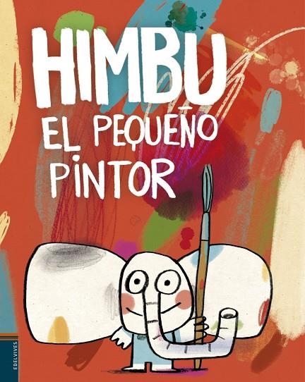 Himbu, el pequeño pintor -A partir de 5 años - Cartoné (21 poemas) | 9788414023297