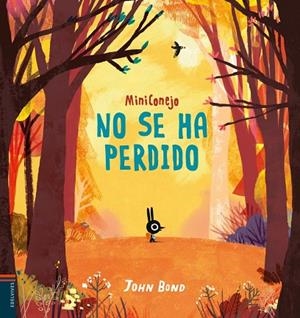 MiniConejo no se ha perdido -A partir de 3 años | 9788414016985