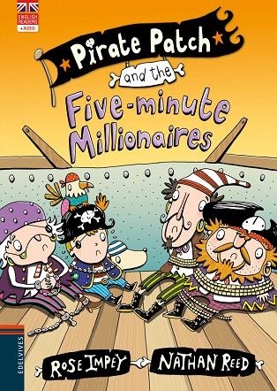PIRATE PATCH AND THE FIVE-MINUTE MILLIONAIRES (LETRA IMPRENTA) + QR - NUEVA CUBIERTA CON CÓDIGO QR- DISPONIBLE CUANDO SE AGOTE STOCK DEL MISMO TITULO- | 9788414038642