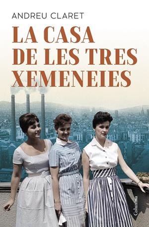 LA CASA DE LES TRES XEMENEIES | 9788466433037 | ANDREU CLARET